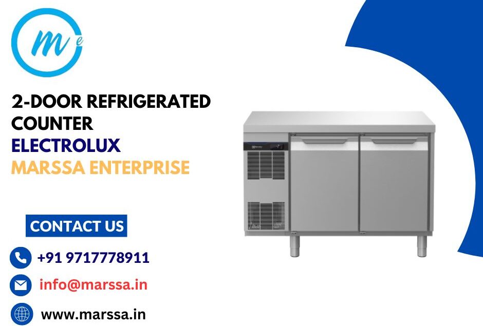 2-DOOR REFRIGERATED COUNTER Electrolux Marssa Enterprise Goa Panjim Varca