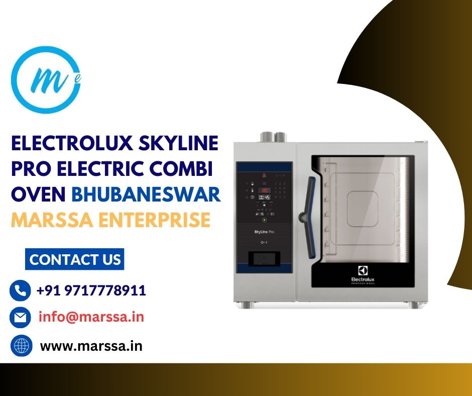 Electrolux SkyLine Pro Electric Combi Oven Bhubaneswar Marssa Enterprise