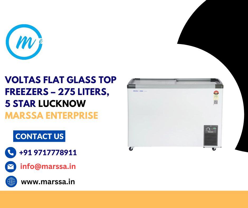 Voltas Flat Glass Top Freezers – 275 Liters, 5 Star Lucknow Marssa Enterprise