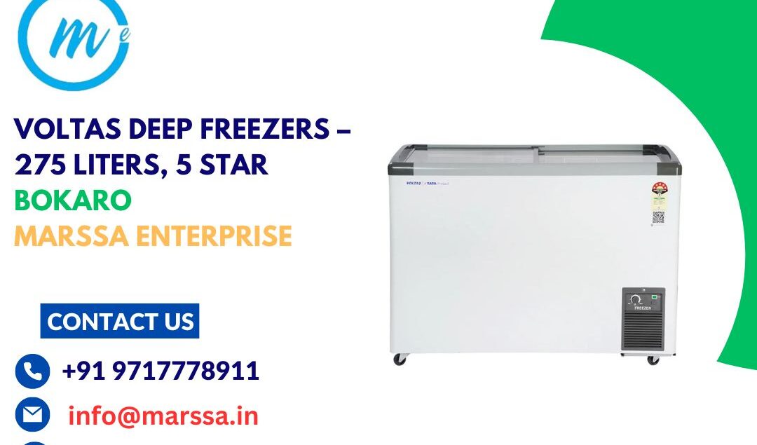 Voltas Deep Freezers – 275 Liters, 5 Star Bokaro Marssa Enterprise