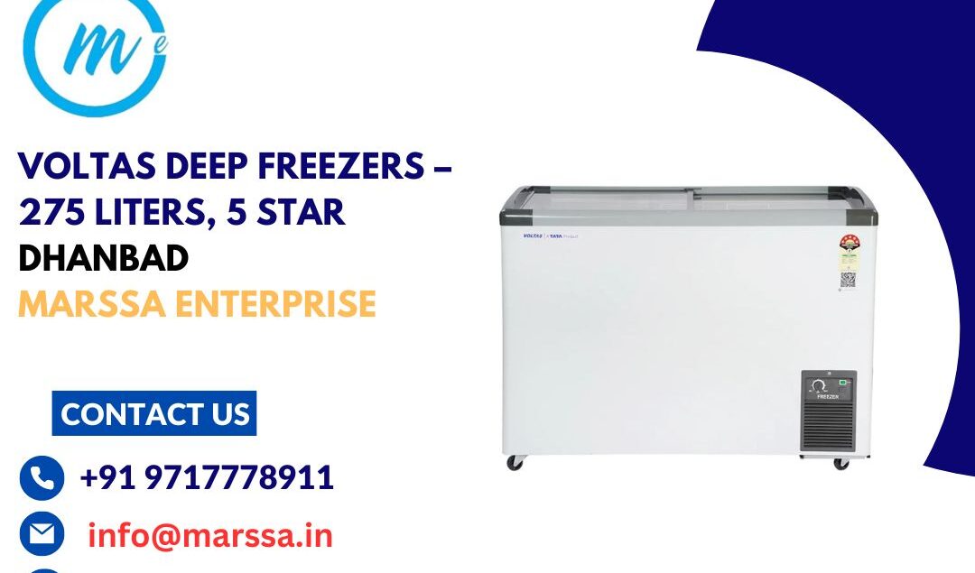 Voltas Deep Freezers – 275 Liters, 5 Star Dhanbad Marssa Enterprise