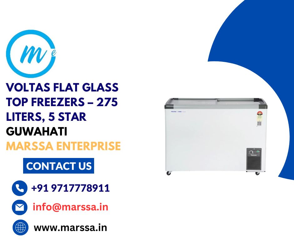 Voltas Flat Glass Top Freezers – 275 Liters, 5 Star Guwahati Marssa Enterprise