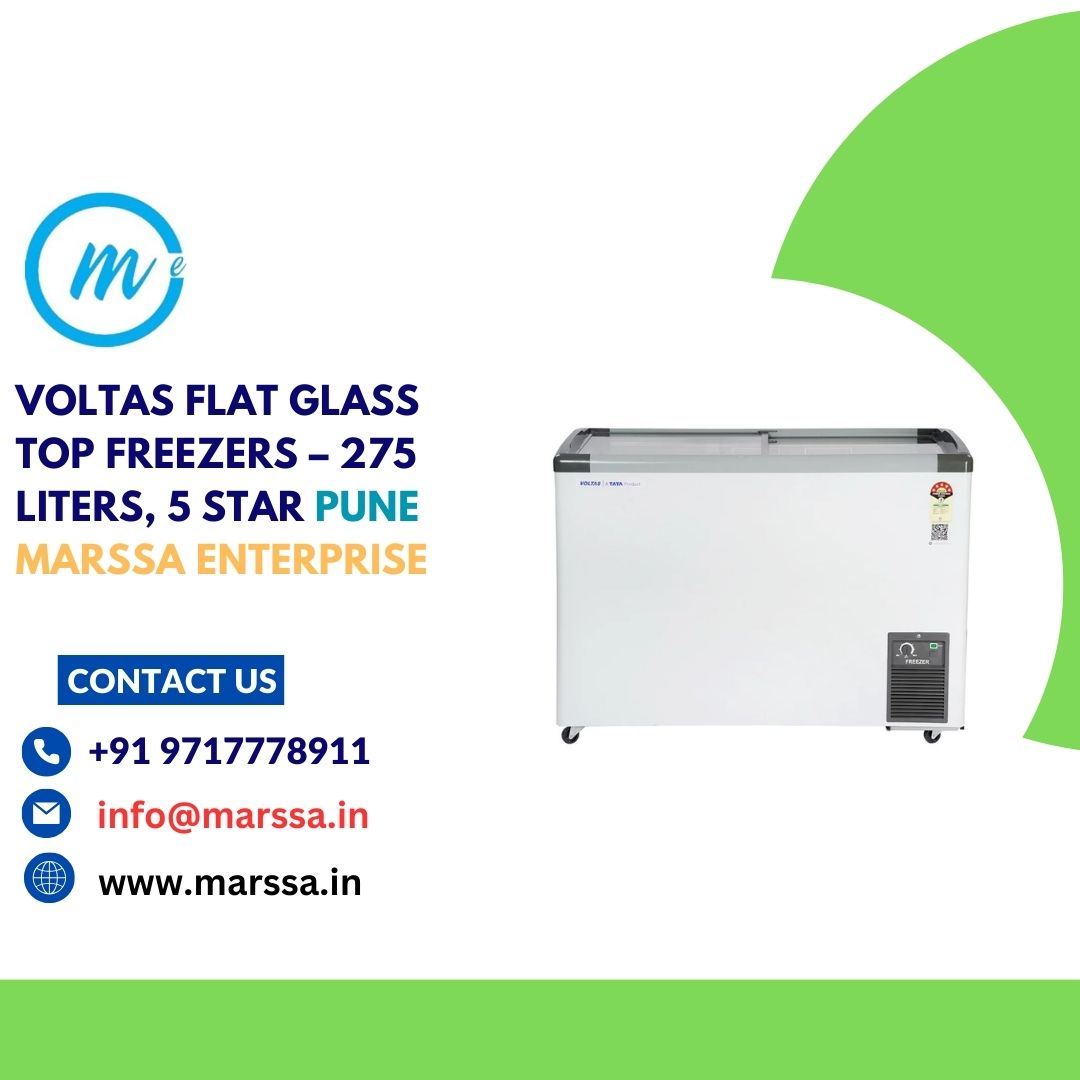 Voltas Flat Glass Top Freezers – 275 Liters, 5 Star Pune Marssa Enterprise