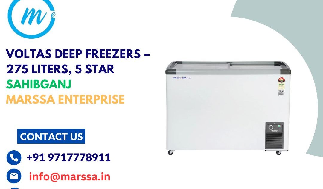 Voltas Deep Freezers – 275 Liters, 5 Star Sahibganj Marssa Enterprise