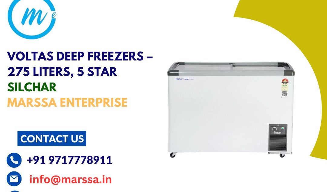 Voltas Deep Freezers – 275 Liters, 5 Star Silchar Marssa Enterprise