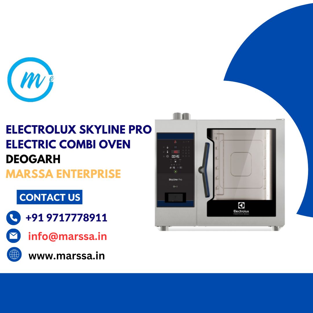 Electrolux SkyLine Pro Electric Combi Oven Deogarh Marssa Enterprise