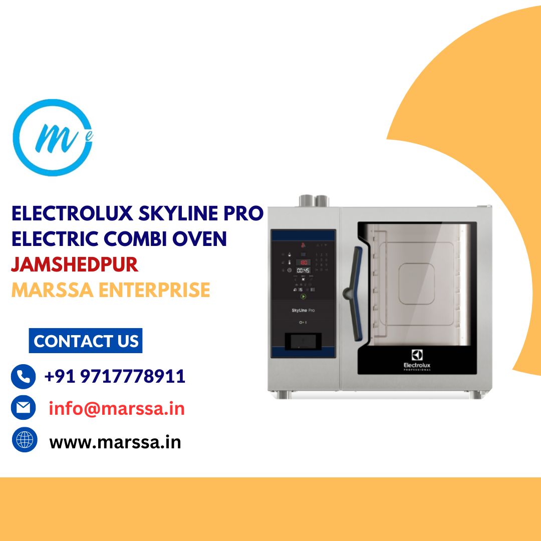 Electrolux SkyLine Pro Electric Combi Oven Jamshedpur Marssa Enterprise