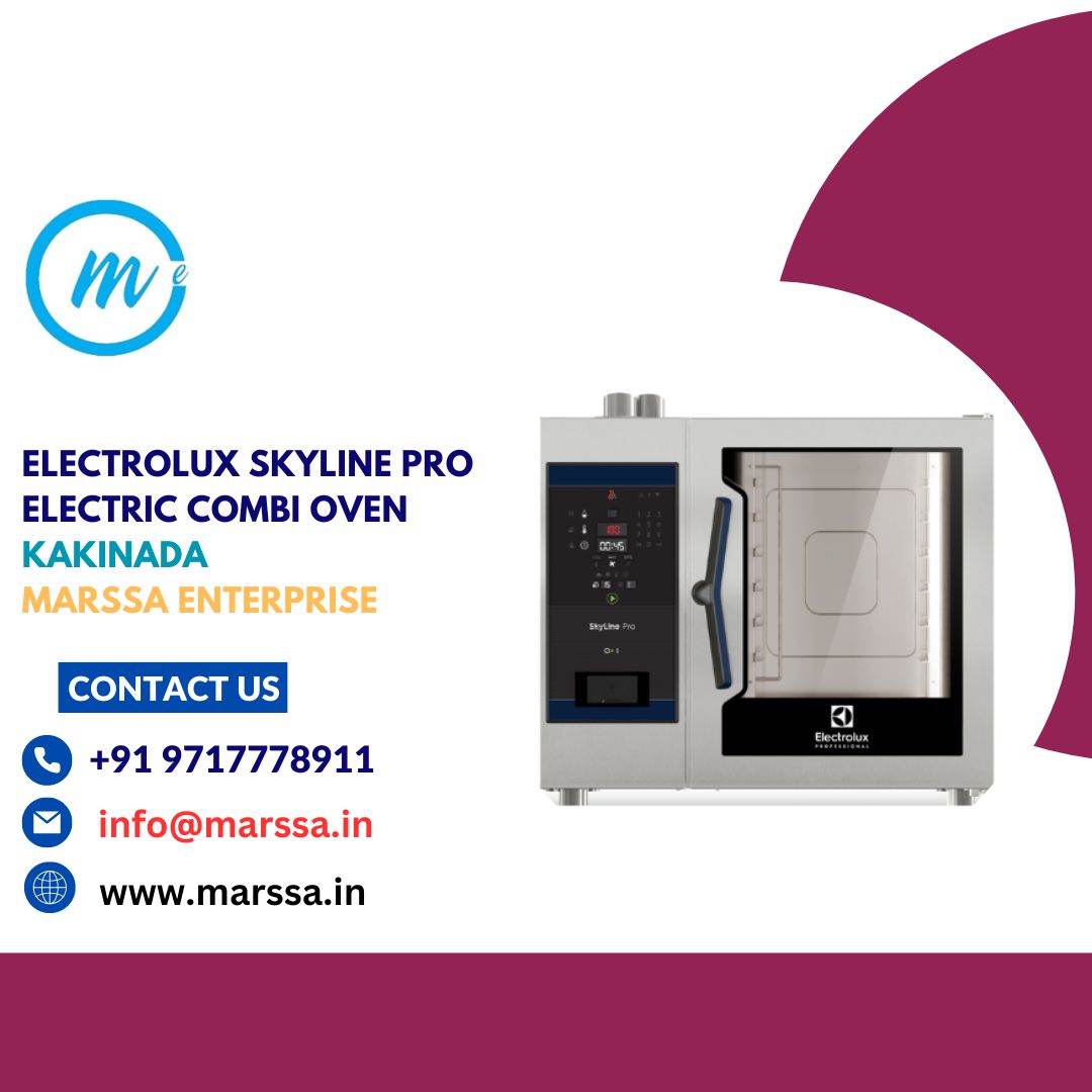 Electrolux SkyLine Pro Electric Combi Oven Kakinada Marssa Enterprise
