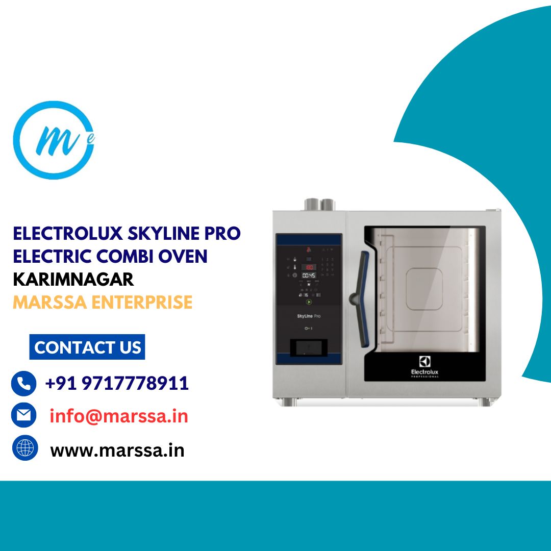 Electrolux SkyLine Pro Electric Combi Oven Karimnagar Marssa Enterprise