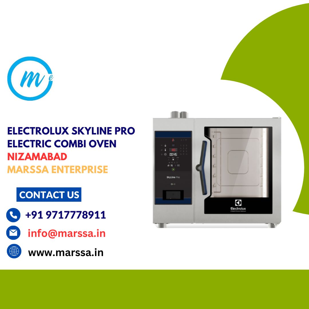 Electrolux SkyLine Pro Electric Combi Oven Nizamabad Marssa Enterprise