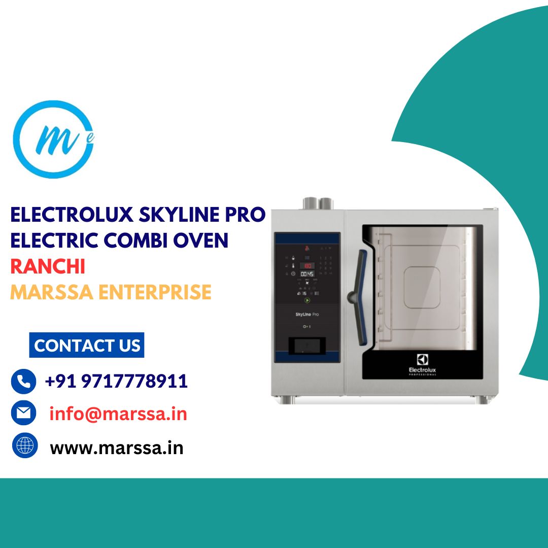 Electrolux SkyLine Pro Electric Combi Oven Ranchi Marssa Enterprise