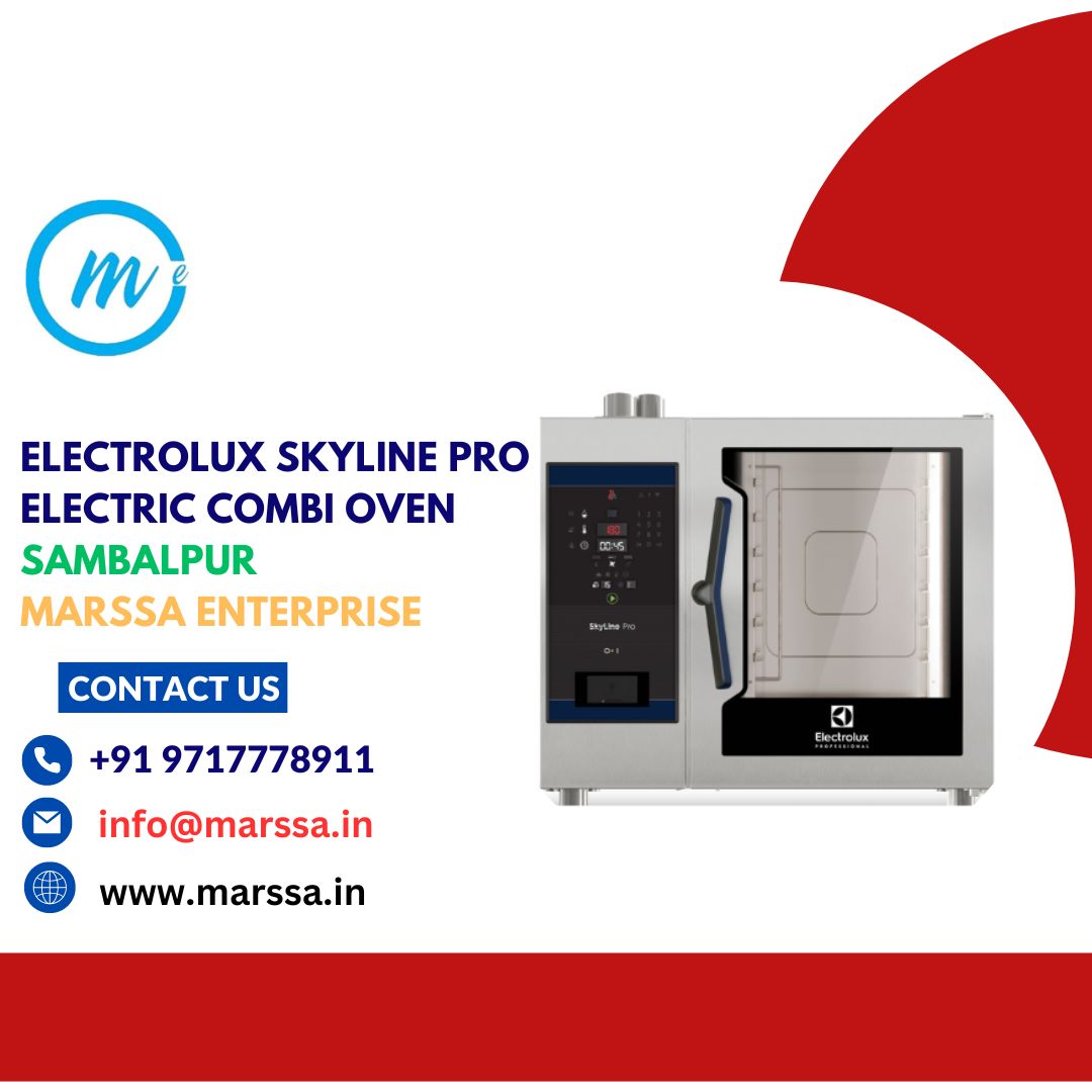 Electrolux SkyLine Pro Electric Combi Oven Sambalpur Marssa Enterprise