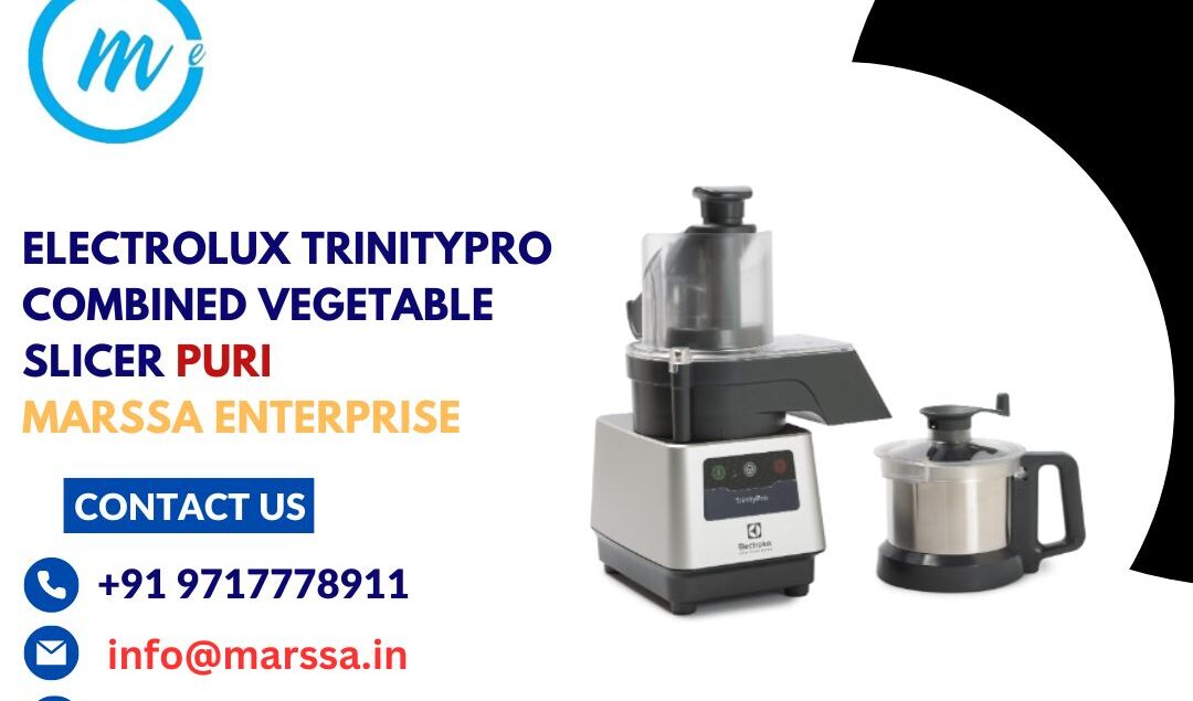 Electrolux TrinityPro Combined Vegetable Slicer Puri Marssa Enterprise
