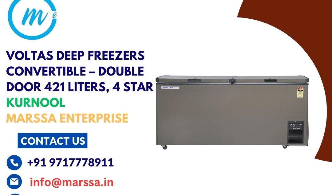 Voltas Deep Freezers Convertible – Double Door 421 Liters, 4 Star Kurnool Marssa Enterprise