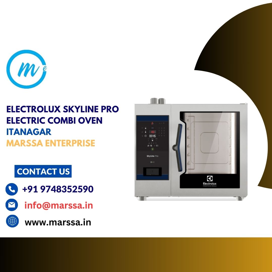 Electrolux SkyLine Pro Electric Combi Oven Itanagar Marssa Enterprise