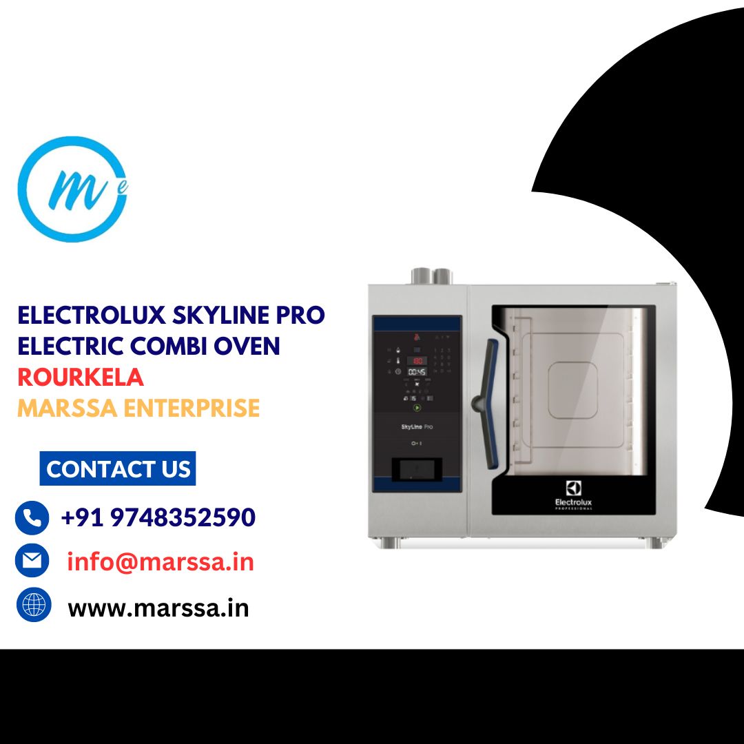 Electrolux SkyLine Pro Electric Combi Oven Rourkela Marssa Enterprise