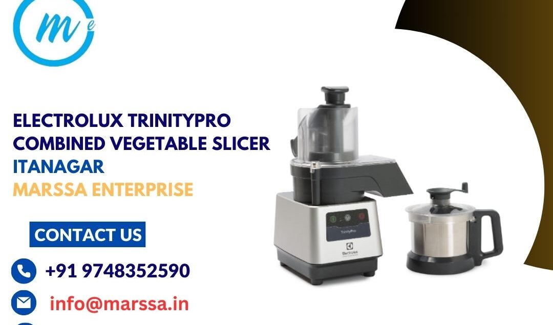 Electrolux TrinityPro Combined Vegetable Slicer Itanagar Marssa Enterprise