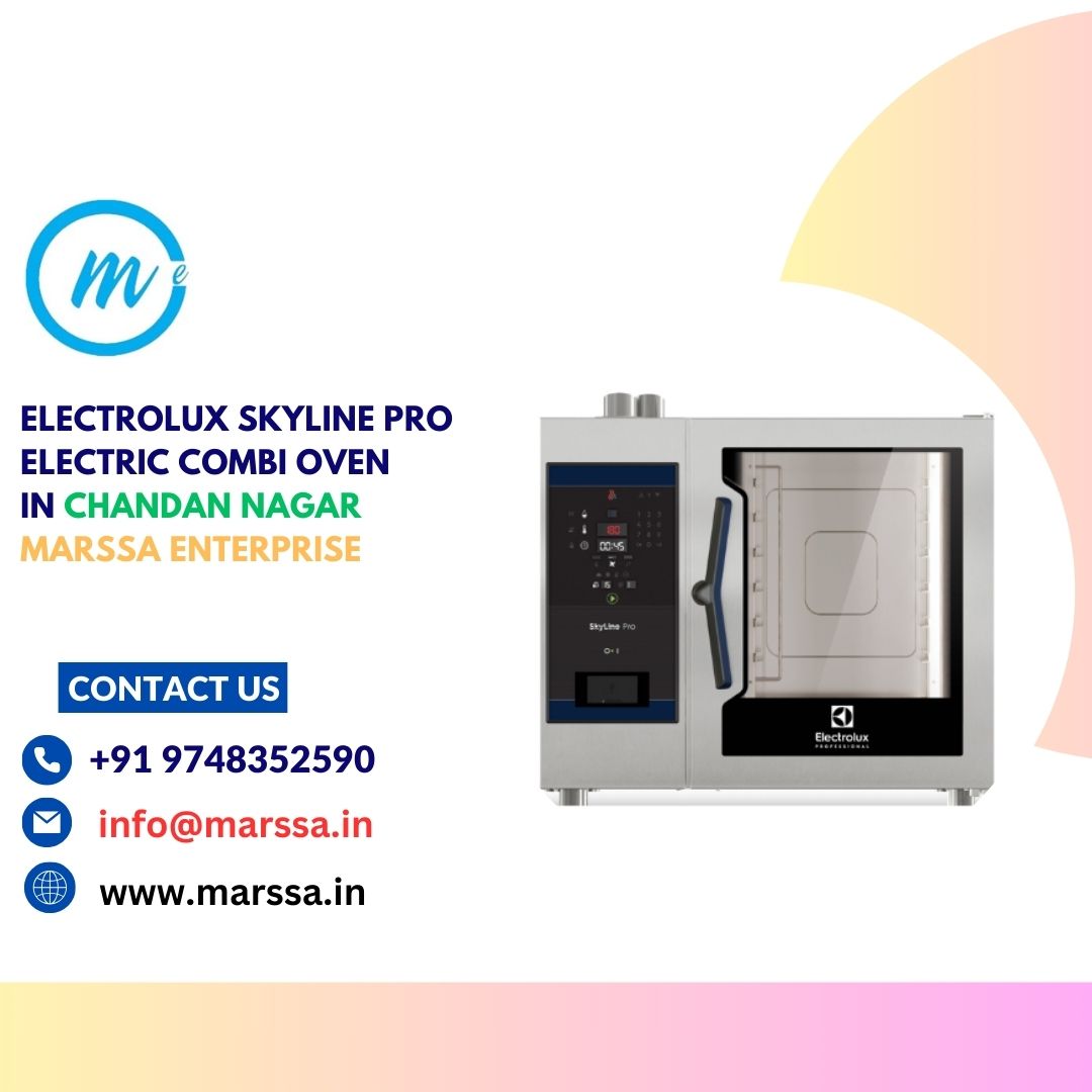Electrolux SkyLine Pro Electric Combi Oven in Chandan Nagar Marssa Enterprise