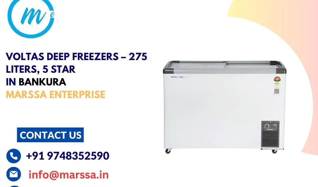 Voltas Deep Freezers – 275 Liters, 5 Star in Bankura Marssa Enterprise