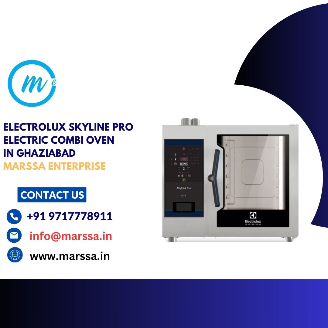 Electrolux SkyLine Pro Electric Combi Oven in Ghaziabad Marssa Enterprise