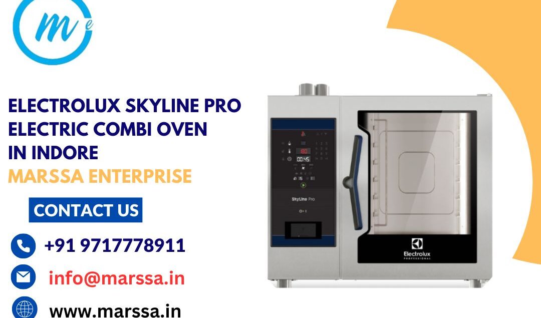 Electrolux SkyLine Pro Electric Combi Oven in Indore Marssa Enterprise