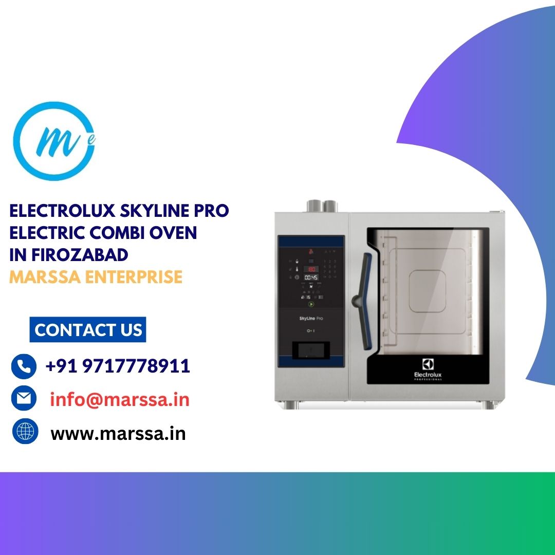 Electrolux SkyLine Pro Electric Combi Oven in Firozabad Marssa Enterprise