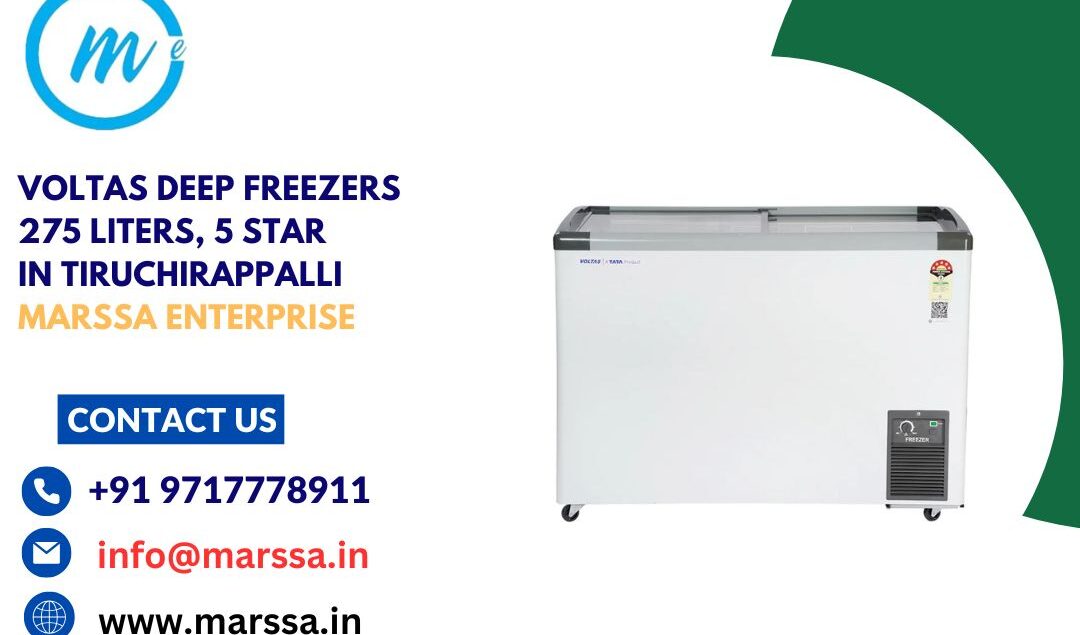 Voltas Deep Freezers 275 Liters, 5 Star in Tiruchirappalli Marssa Enterprise