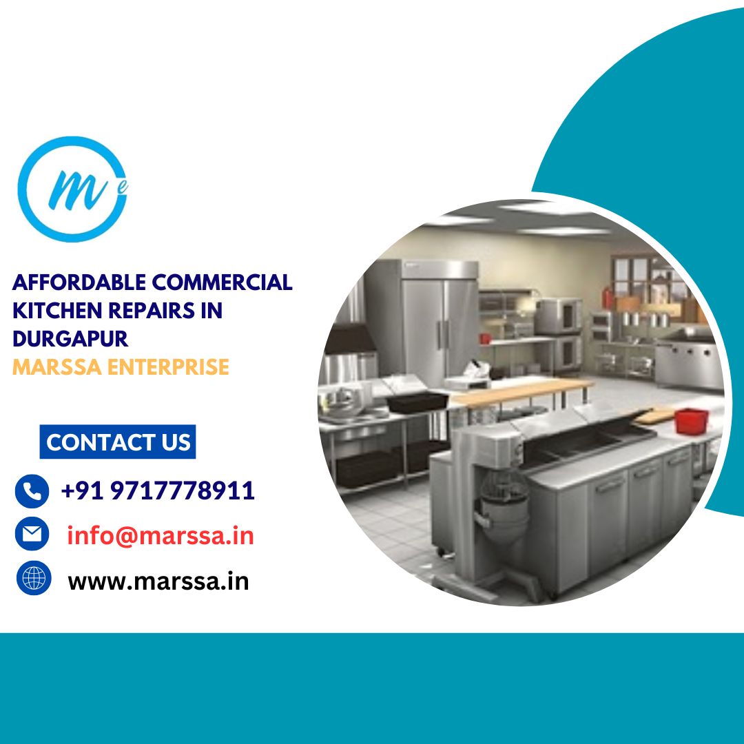 Affordable Commercial Kitchen Repairs in Durgapur Marssa Enterprise