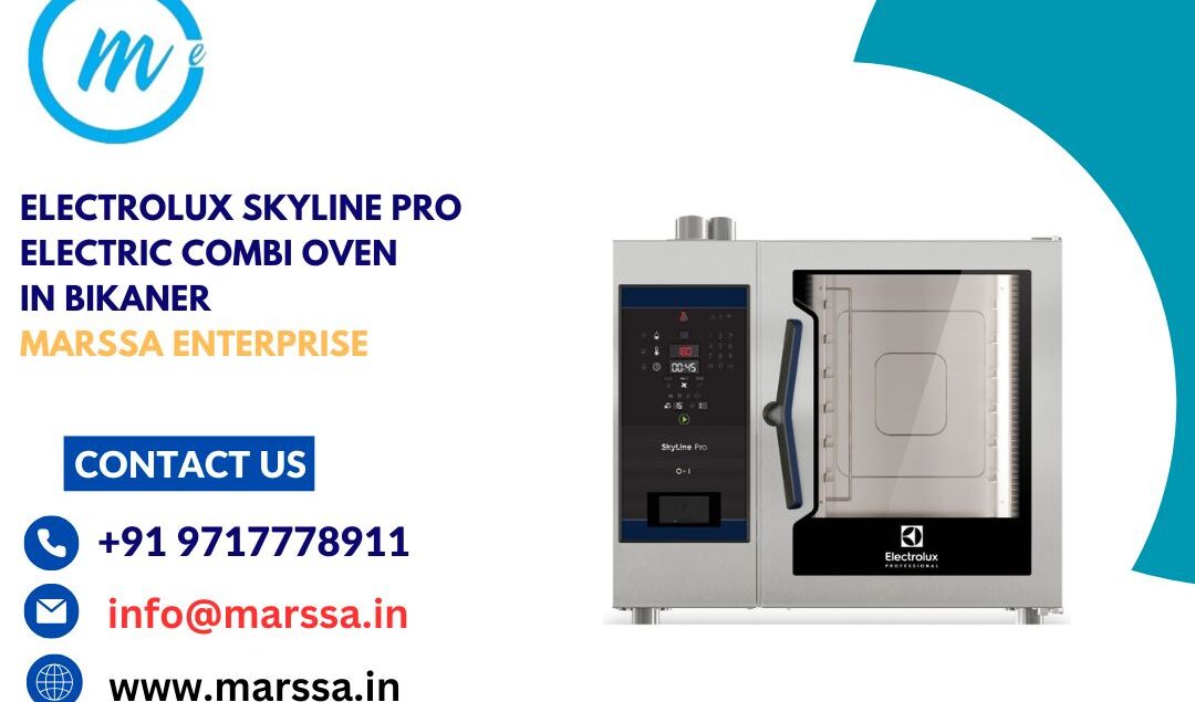 Electrolux SkyLine Pro Electric Combi Oven in Bikaner Marssa Enterprise