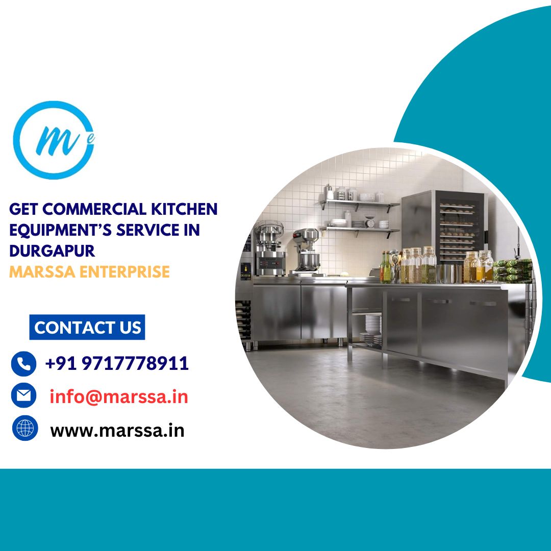 Get Commercial Kitchen Equipment’s Service In Durgapur Marssa Enterprise