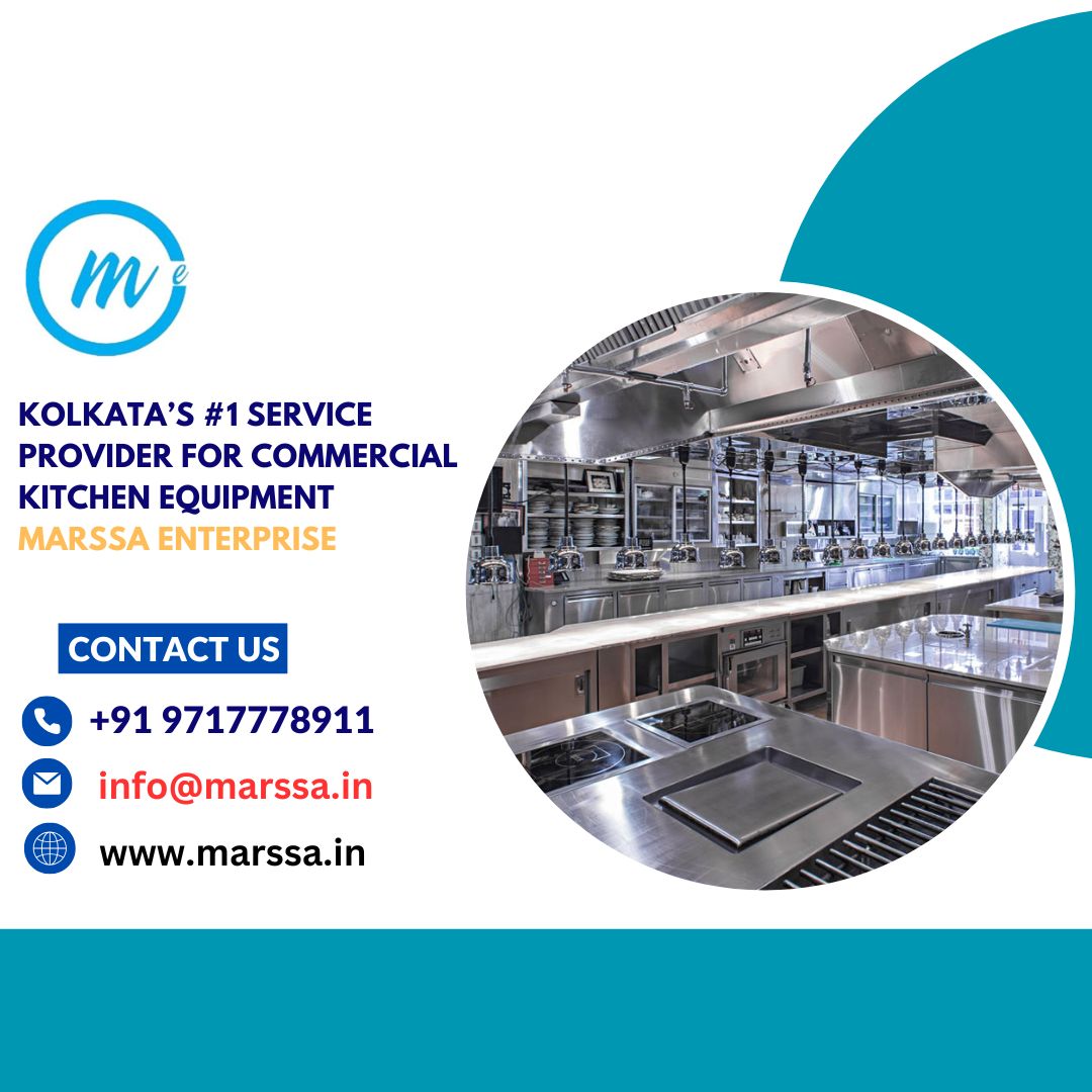 Kolkata’s #1 Service Provider for Commercial Kitchen Equipment Marssa Enterprise