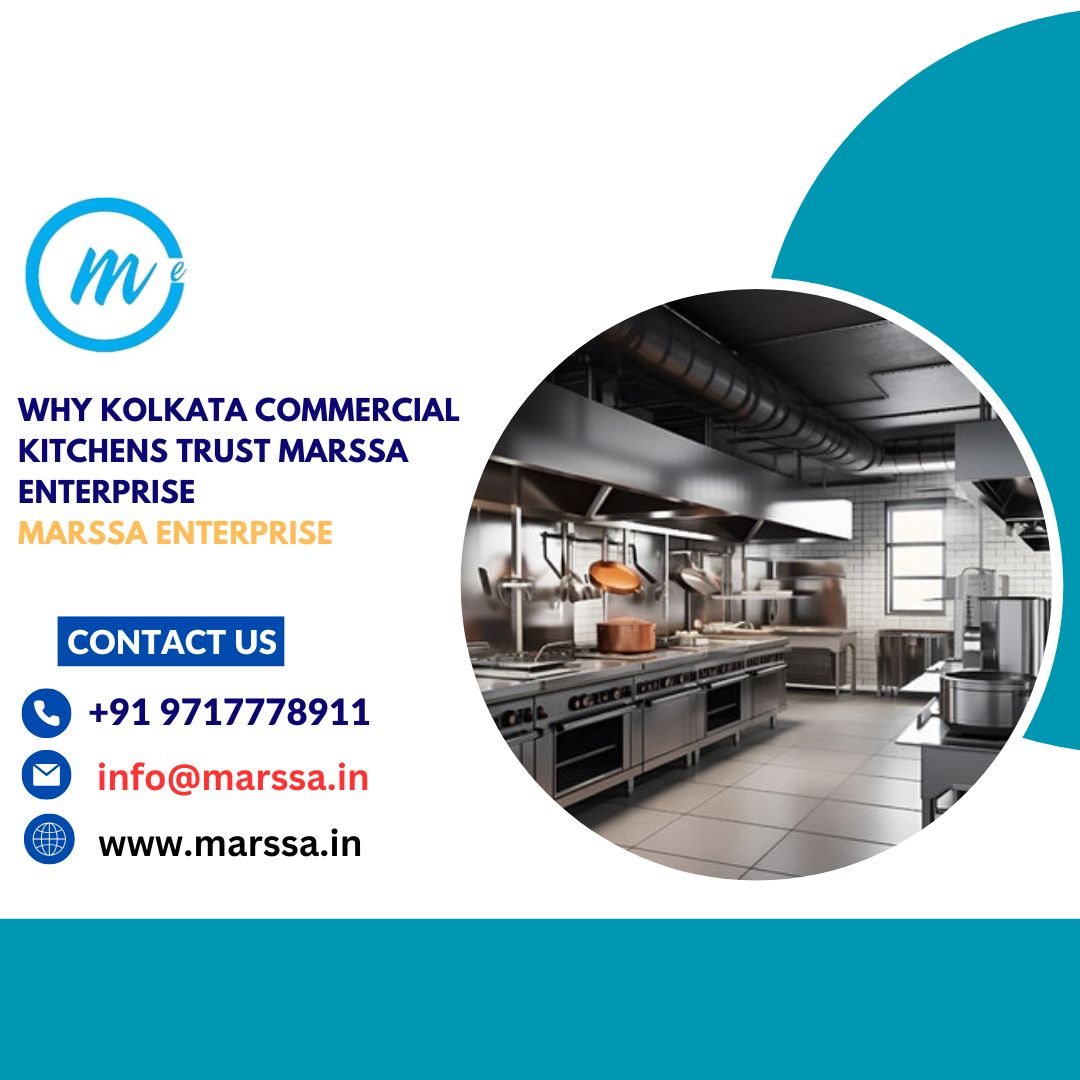 Why Kolkata Commercial Kitchens Trust Marssa Enterprise