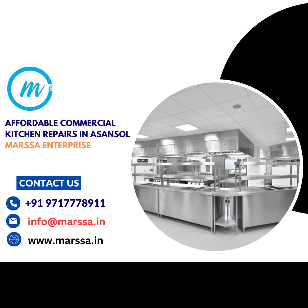 Affordable Commercial Kitchen Repairs in Asansol Marssa Enterprise