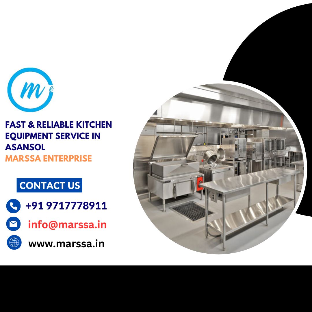 Fast & Reliable Kitchen Equipment Service in Asansol Marssa Enterprise