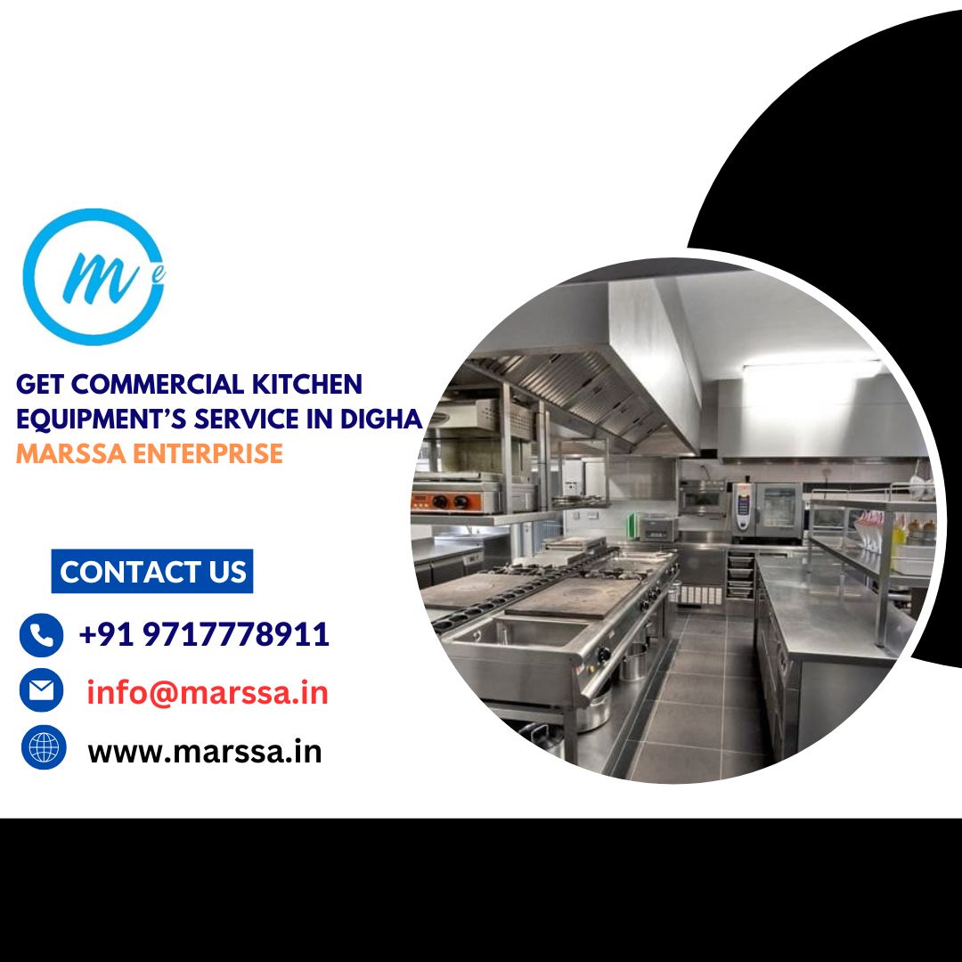 Get Commercial Kitchen Equipment’s Service In Digha Marssa Enterprise