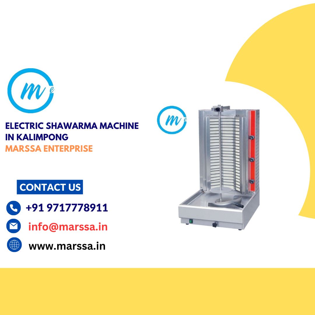 Electric Shawarma Machine in Kalimpong Marssa Enterprise
